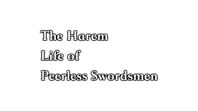 The Harem Life of Peerless Swordsmen Logo