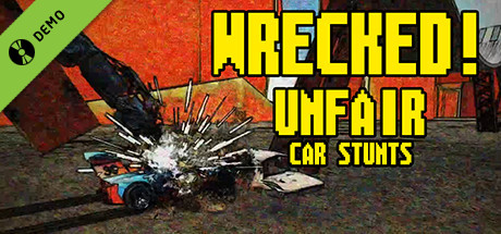 Wrecked! Unfair Car Stunts Demo cover art