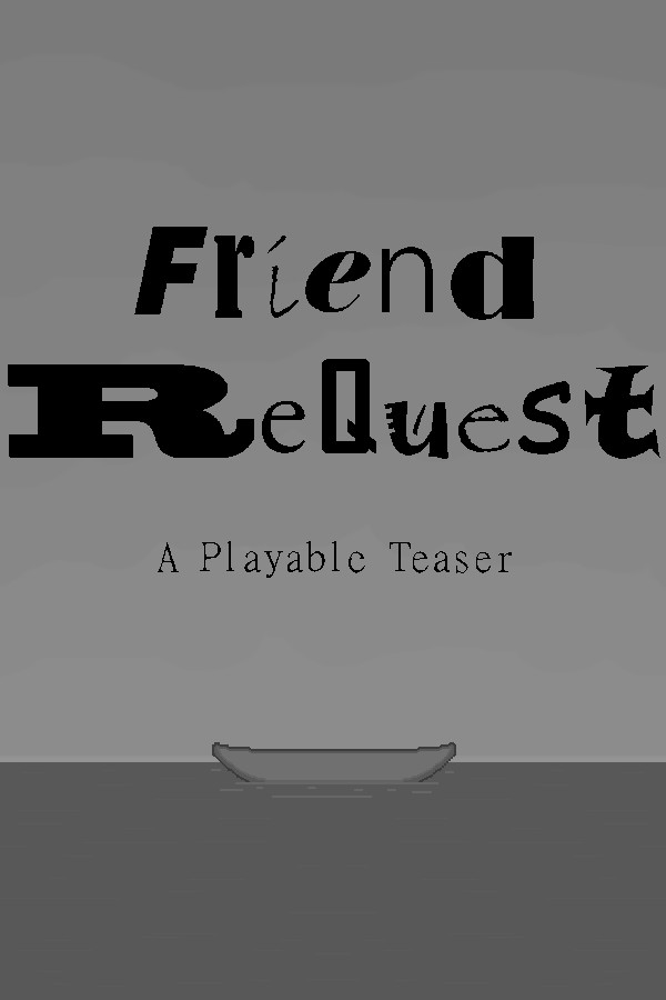 Friend ReQuest - A Playable Teaser