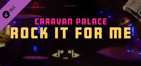 Synth Riders: Caravan Palace - "Rock It For Me" cover art