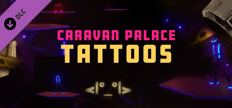Synth Riders: Caravan Palace - "Tattoos" cover art