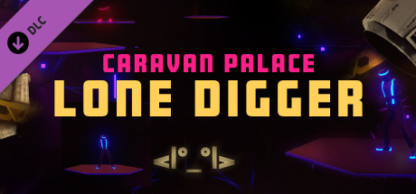 Synth Riders: Caravan Palace - "Lone Digger" cover art