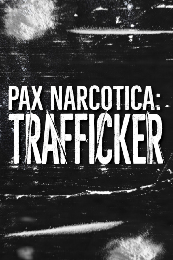 Steam portrait for Pax Narcotica: Trafficker.