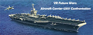 VR Future Wars: Aircraft Carrier-UAV Confrontation