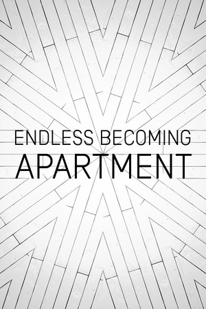 Endless Becoming - Apartment