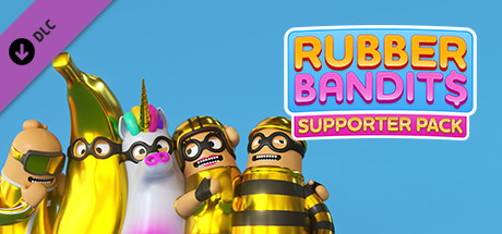 Rubber Bandits Supporter Pack cover art