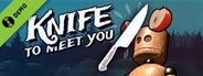 Knife To Meet You Demo