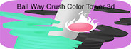 Ball Way Crush Color Tower 3d System Requirements