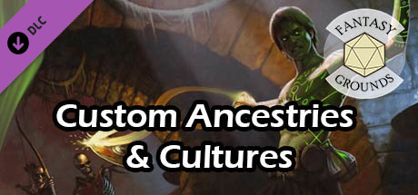 Fantasy Grounds - Custom Ancestries & Cultures cover art