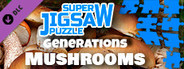 Super Jigsaw Puzzle: Generations - Mushrooms