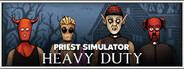 Priest Simulator: Heavy Duty System Requirements