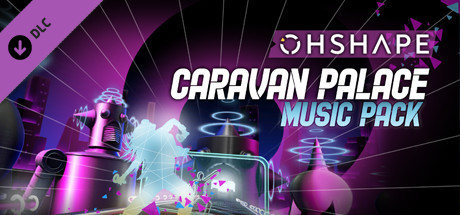 OhShape - Caravan Palace Music Pack cover art