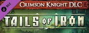 Tails of Iron - Crimson Knight DLC