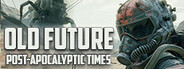 OLD Future: Post-Apocalyptic Times
