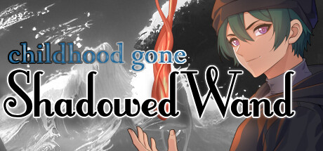 Childhood Gone: Shadowed Wand cover art