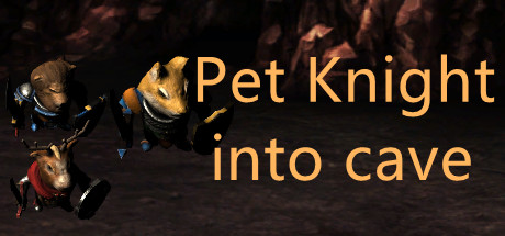 Pet Knight into cave