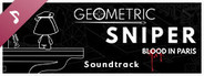 Geometric Sniper - Blood in Paris Soundtrack