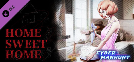 Cyber Manhunt - Home Sweet Home cover art