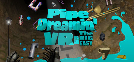 Pipe Dreamin' VR: The Big Easy cover art