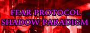 Fear Protocol: Shadow Paradigm
