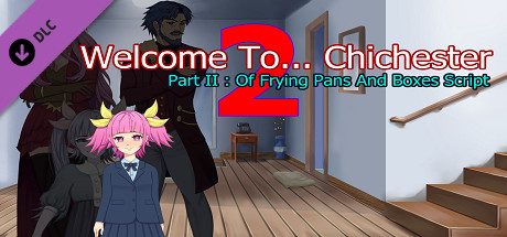 Welcome To... Chichester 2 - Part II : Of Frying Pans And Boxes Script cover art