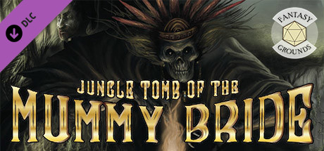 Fantasy Grounds - Jungle Tomb of the Mummy Bride cover art
