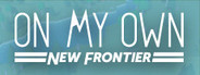 On My Own: New Frontier