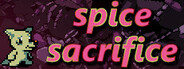 Spice Sacrifice