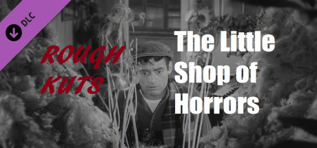 ROUGH KUTS: The Little Shop of Horrors