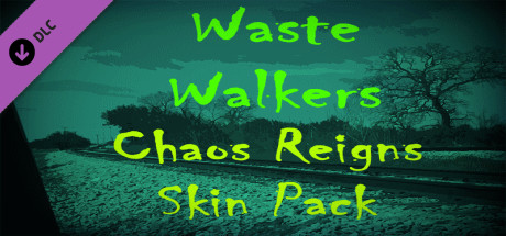 Waste Walkers Chaos Reigns Skin Pack cover art