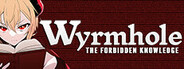 Wyrmhole: The Forbidden Knowledge