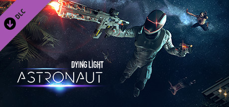 Dying Light - Astronaut Bundle cover art