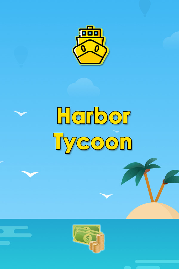 Harbor Tycoon for steam Harbor Tycoon for steam