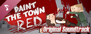 Paint the Town Red Original Soundtrack