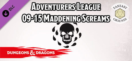 Fantasy Grounds - D&D Adventurers League 09-15 Maddening Screams