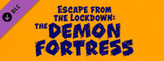 Escape from the Lockdown: The Demon Fortress - Day 2