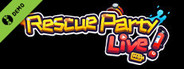 Rescue Party: Live! Demo