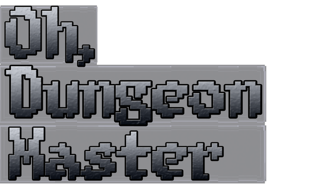 Oh, Dungeon Master Logo