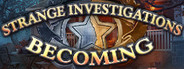 Strange Investigations: Becoming Collector's Edition