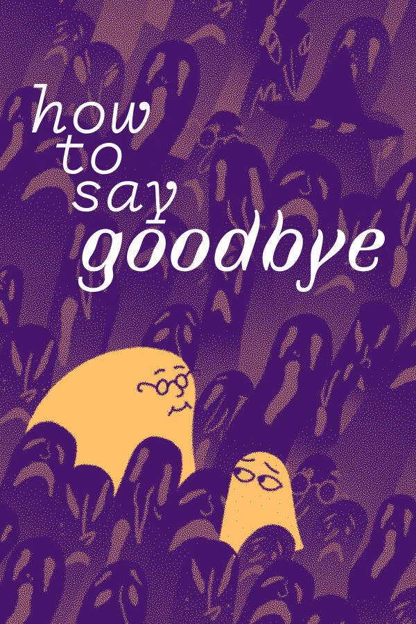 Steam portrait for How to Say Goodbye.