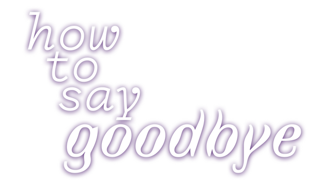 How to Say Goodbye- Backlog.rip