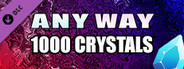 AnyWay! - 1,000 crystals