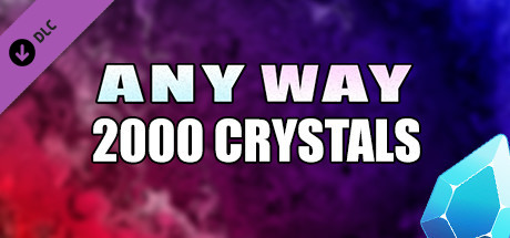 AnyWay! - 2,000 crystals