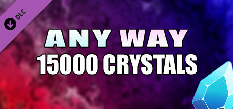 AnyWay! - 15,000 crystals