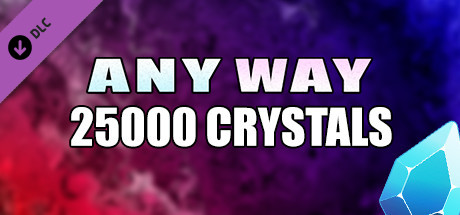AnyWay! - 25,000 crystals cover art