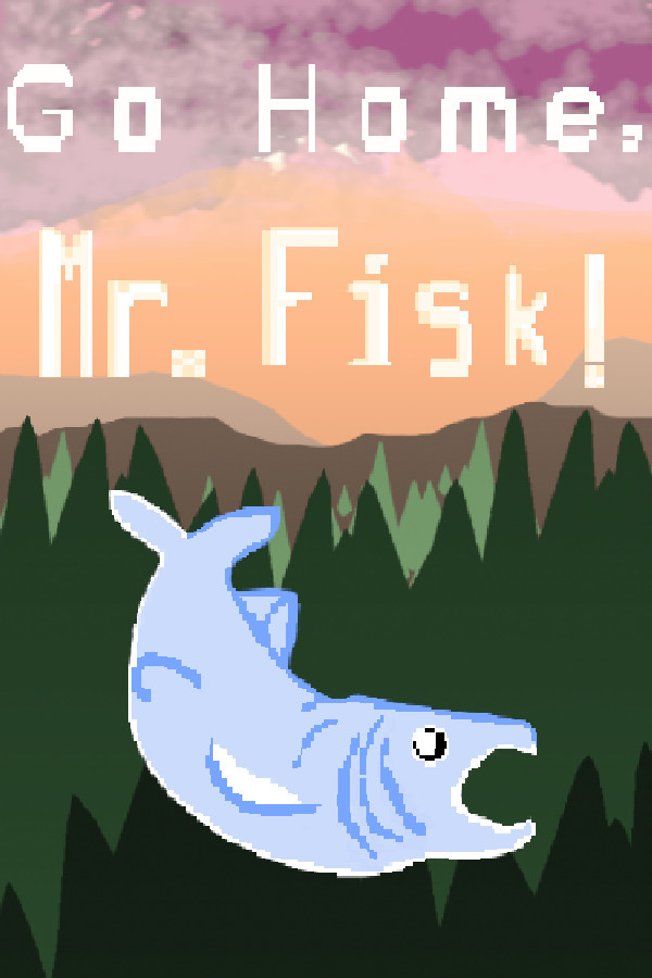 Steam portrait for Go Home, Mr. Fisk!.