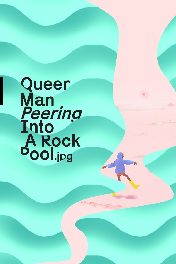 Steam portrait for Queer Man Peering Into A Rock Pool.jpg.