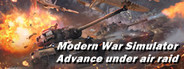 Modern War Simulator: Advance under air raid