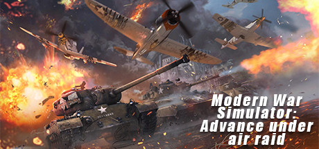 Modern War Simulator: Advance under air raid