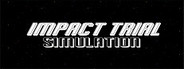 Impact Trial: Simulation